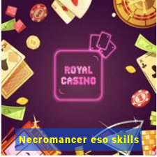 Necromancer eso skills